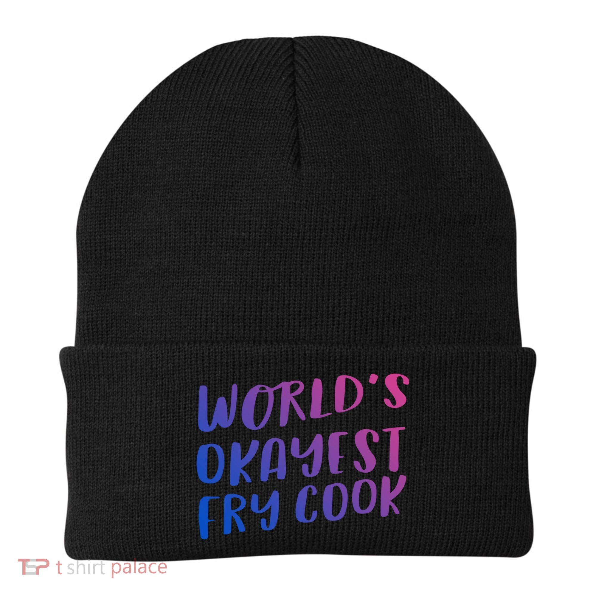 Worlds Okayest Fry Cook Funny Chef Restaurant Gift Beanie
