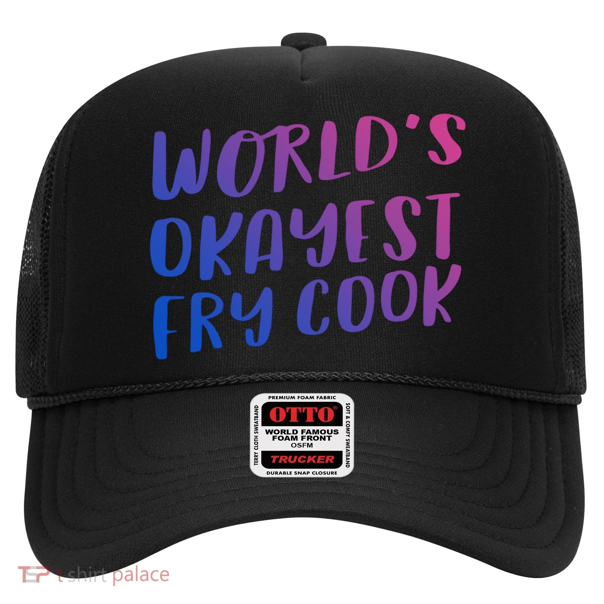 Worlds Okayest Fry Cook Funny Chef Restaurant Gift Hat