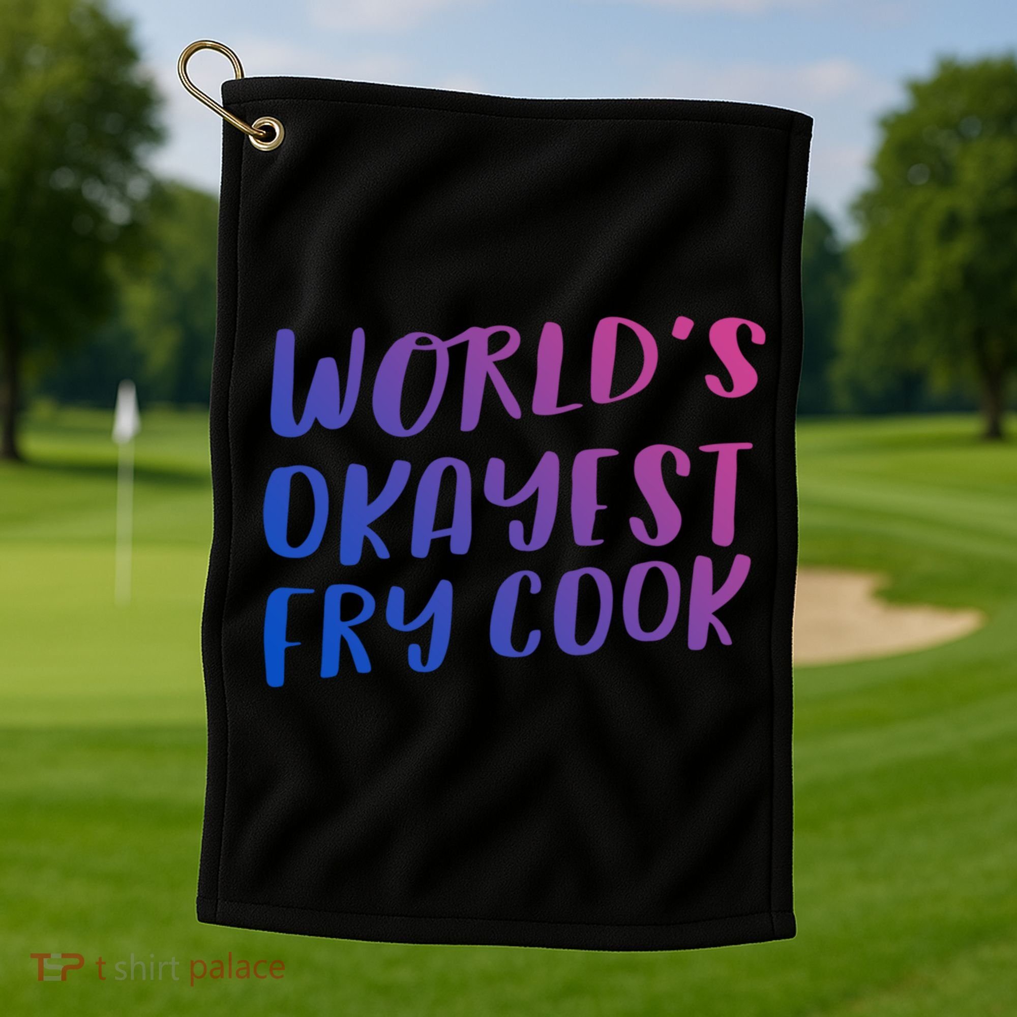 Worlds Okayest Fry Cook Funny Chef Restaurant Gift Golf Towel