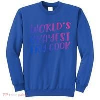 Worlds Okayest Fry Cook Funny Chef Restaurant Gift Sweatshirt thumb 0