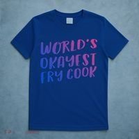 Worlds Okayest Fry Cook Funny Chef Restaurant Gift T-Shirt thumb 5