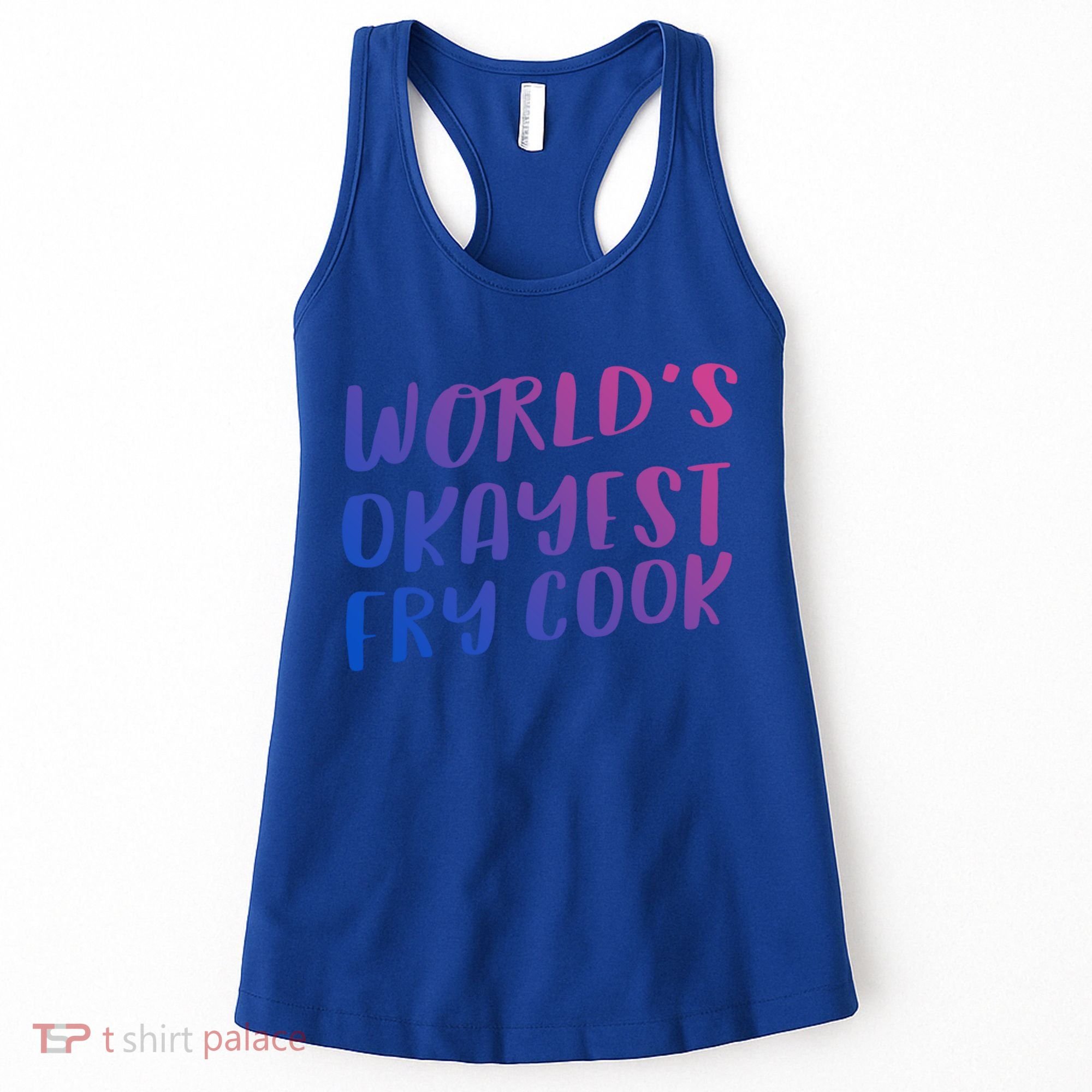 Worlds Okayest Fry Cook Funny Chef Restaurant Gift Women's Tank Top