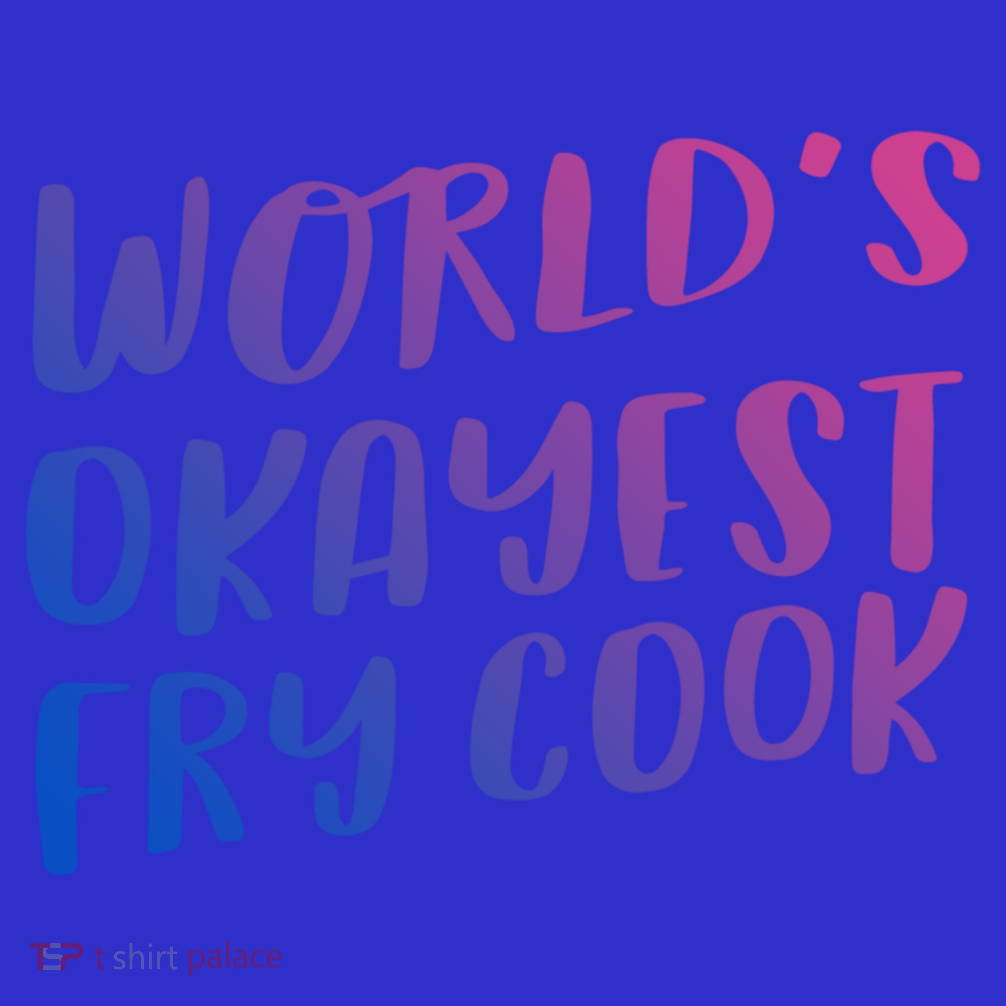 Worlds Okayest Fry Cook Funny Chef Restaurant Gift Women's Tank Top