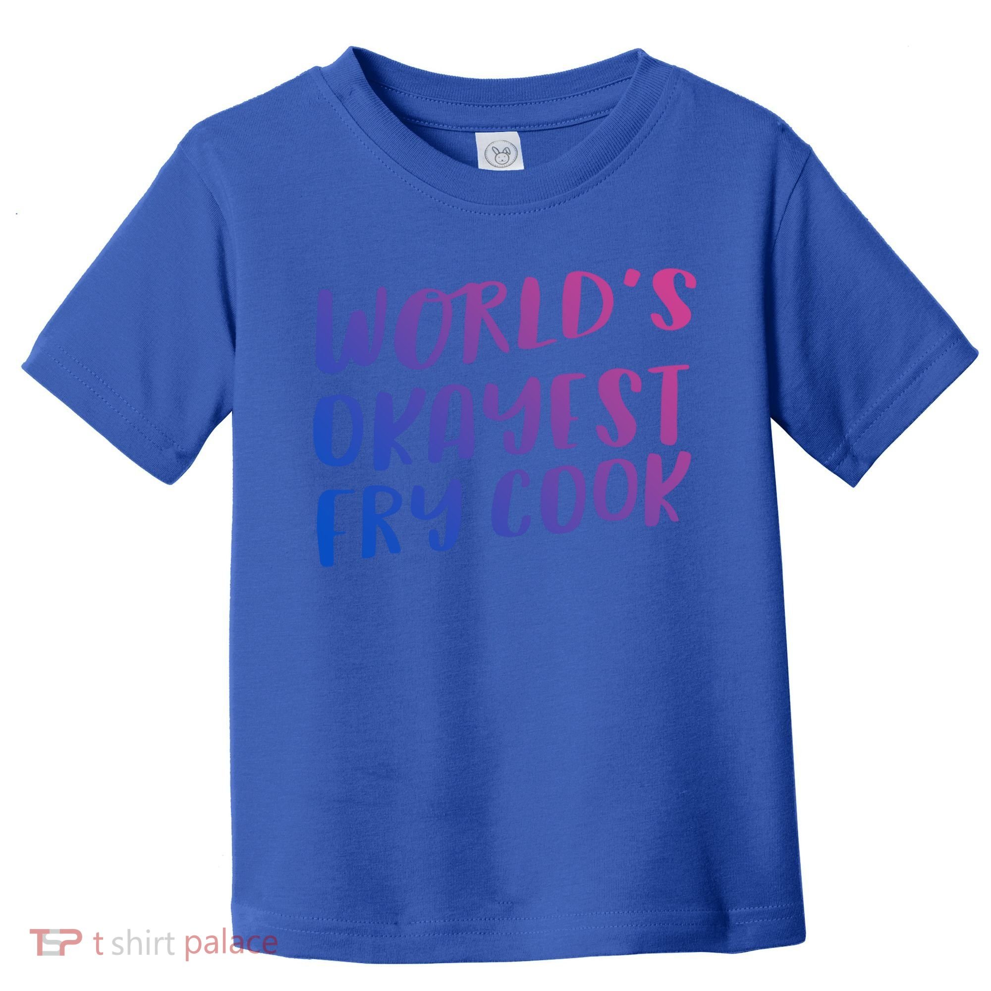 Worlds Okayest Fry Cook Funny Chef Restaurant Gift Toddler T-Shirt