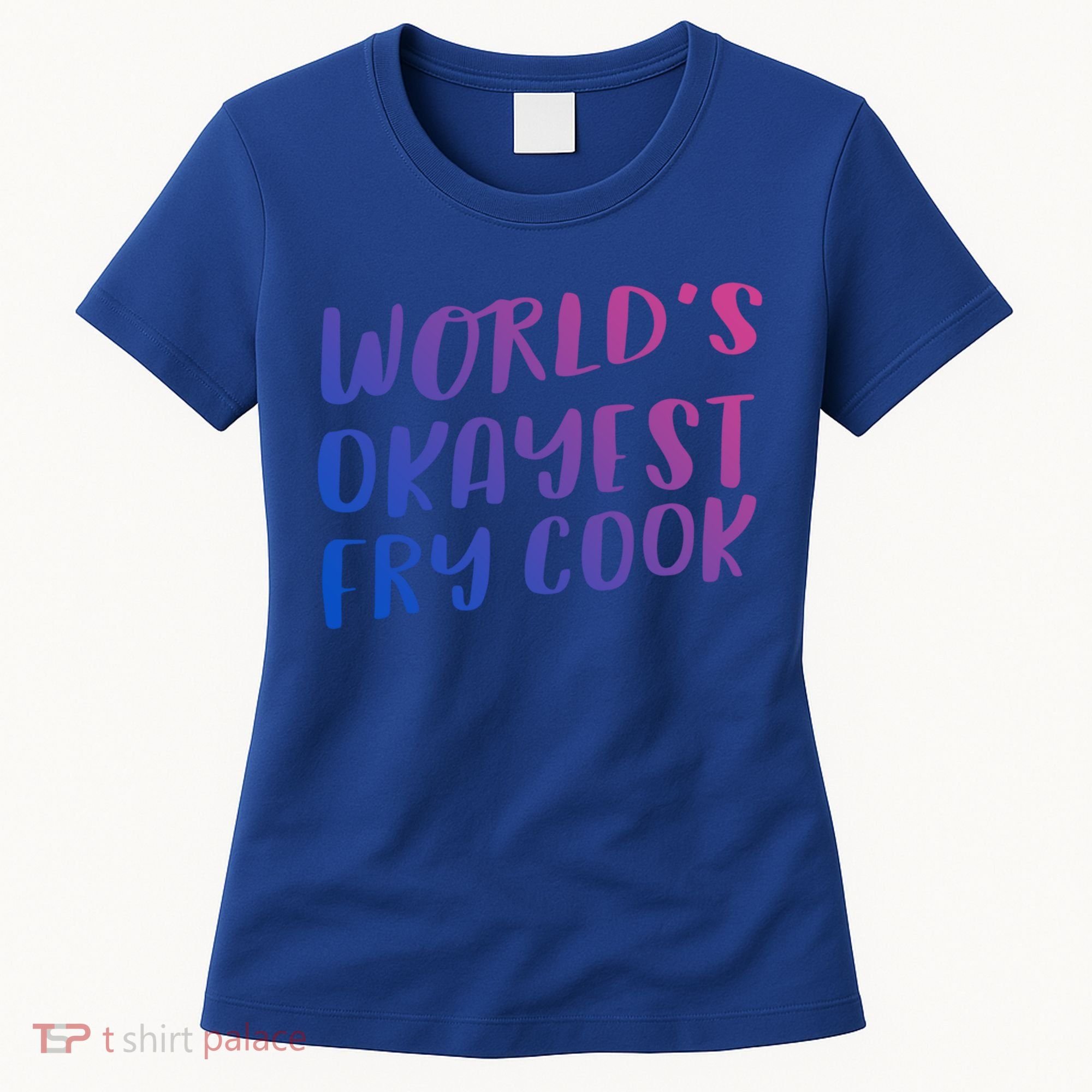 Worlds Okayest Fry Cook Funny Chef Restaurant Gift Women's T-Shirt