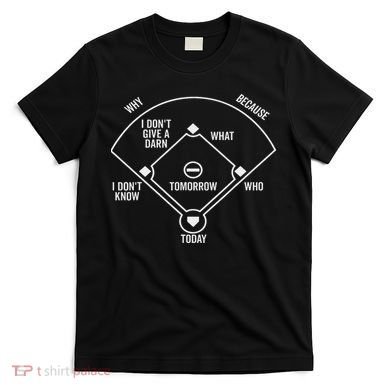 Who's On First Funny Baseball Positions Names Dark T-Shirt
