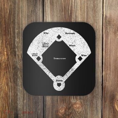 Who's On First Baseball Funny Baseball Mom Coaster