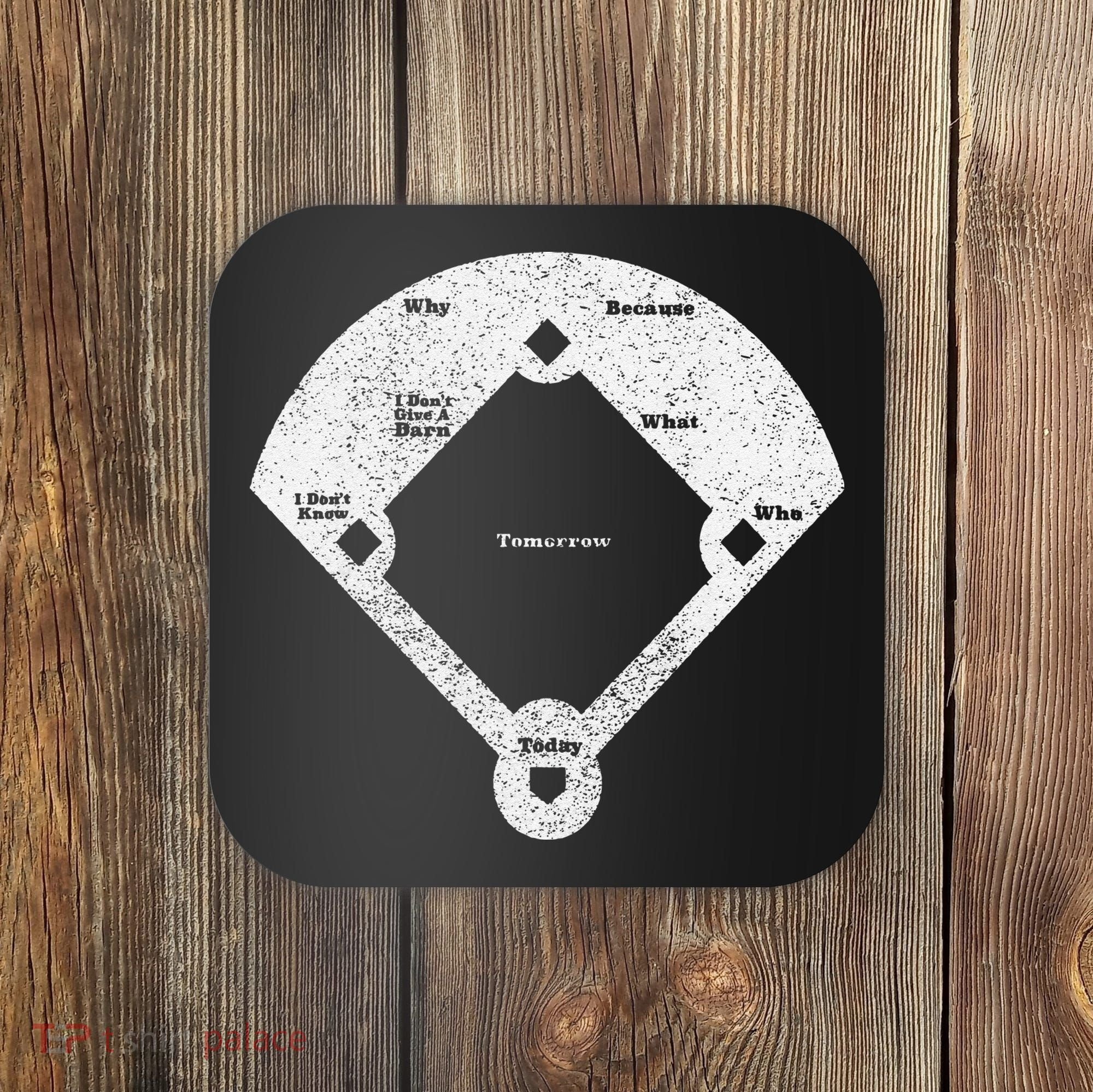 Who's On First Baseball Funny Baseball Mom Coaster