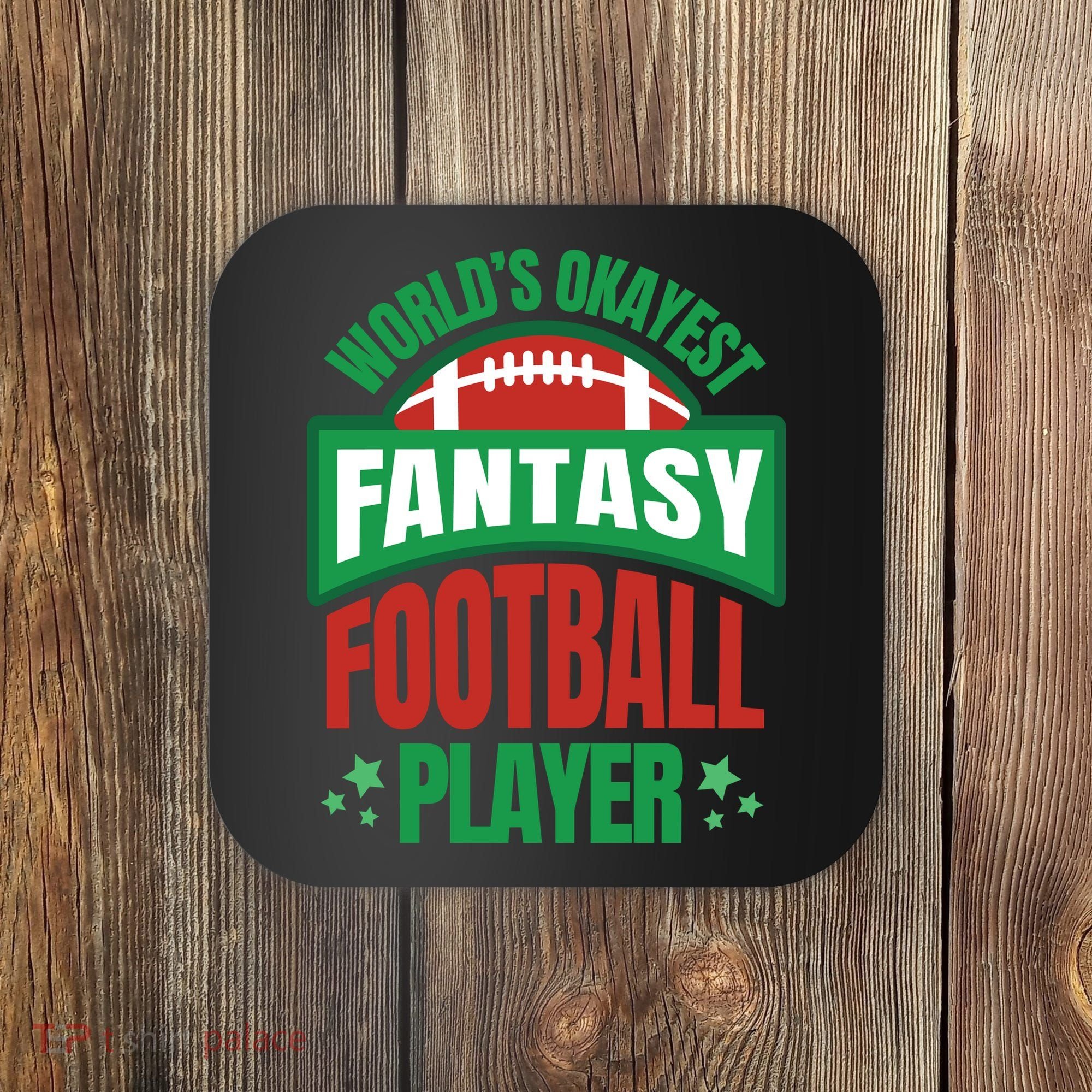 World's Okayest Fantasy Football Player Coaster