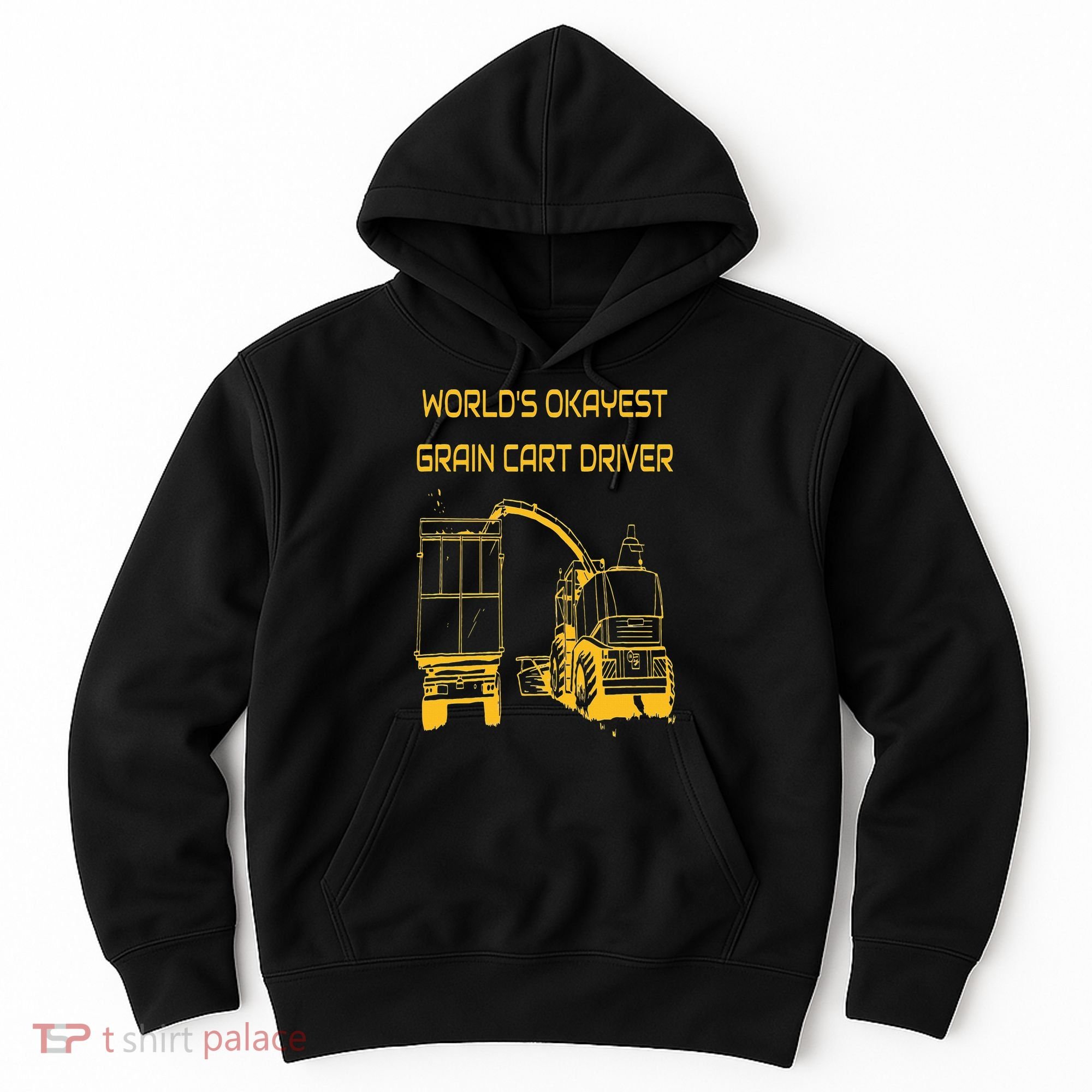 World's Okayest Grain Cart Driver  Fun Farming Hoodie