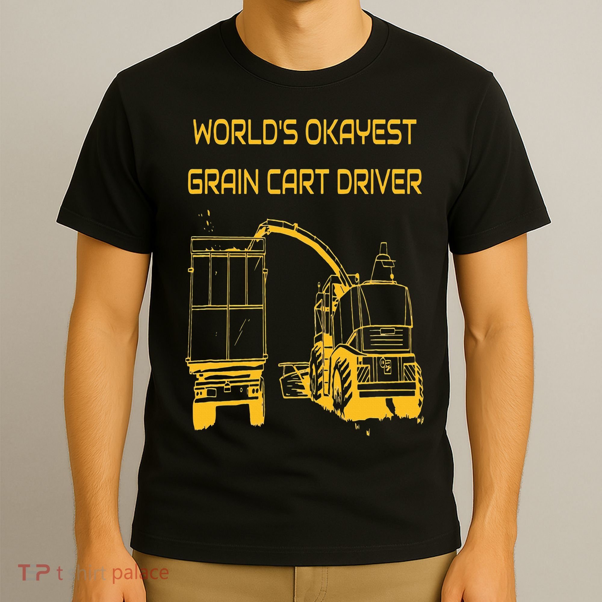World's Okayest Grain Cart Driver  Fun Farming T-Shirt