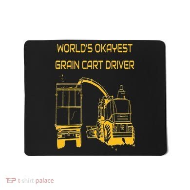 World's Okayest Grain Cart Driver  Fun Farming Mousepad