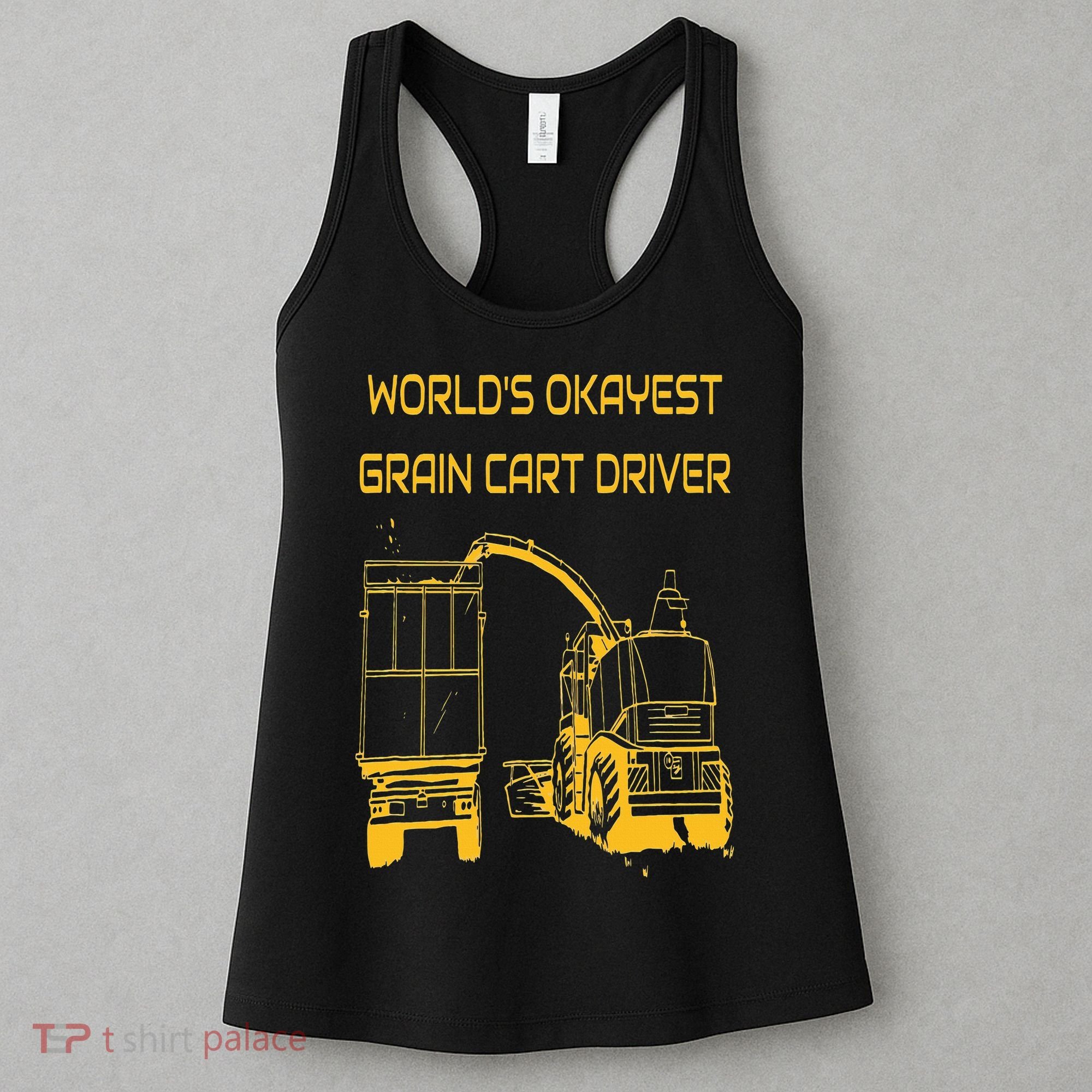 World's Okayest Grain Cart Driver  Fun Farming Women's Tank Top