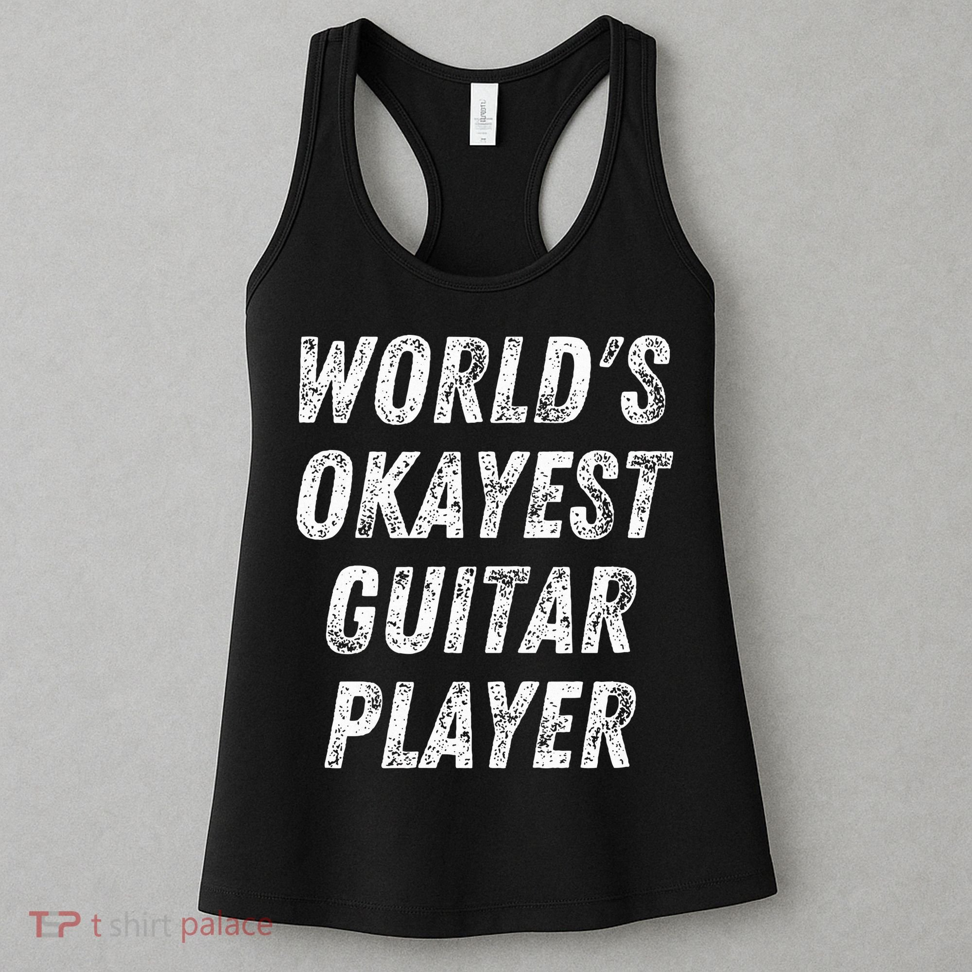 WorldS Okayest Guitar Player Funny Guitarist Guitar Lover Women's Tank Top