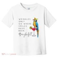 Wrinkles Only Go Where Smiles Have Been Cute Parrot Mexican Toddler T-Shirt thumb 0