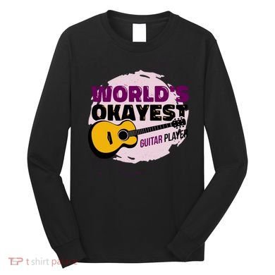 World's Okayest Guitar Player Long Sleeve Shirt