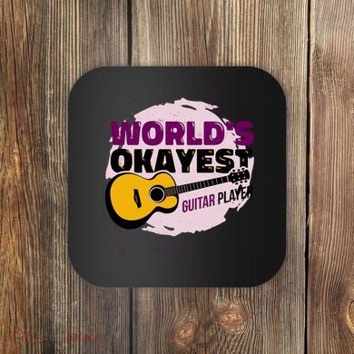 World's Okayest Guitar Player Coaster