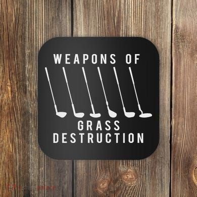 Weapons Of Grass Destruction Golf Lover Golfer Golfing Coaster