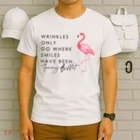 Wrinkles Only Go Where Smiles Have Been Cute Flamingo T-Shirt thumb 6