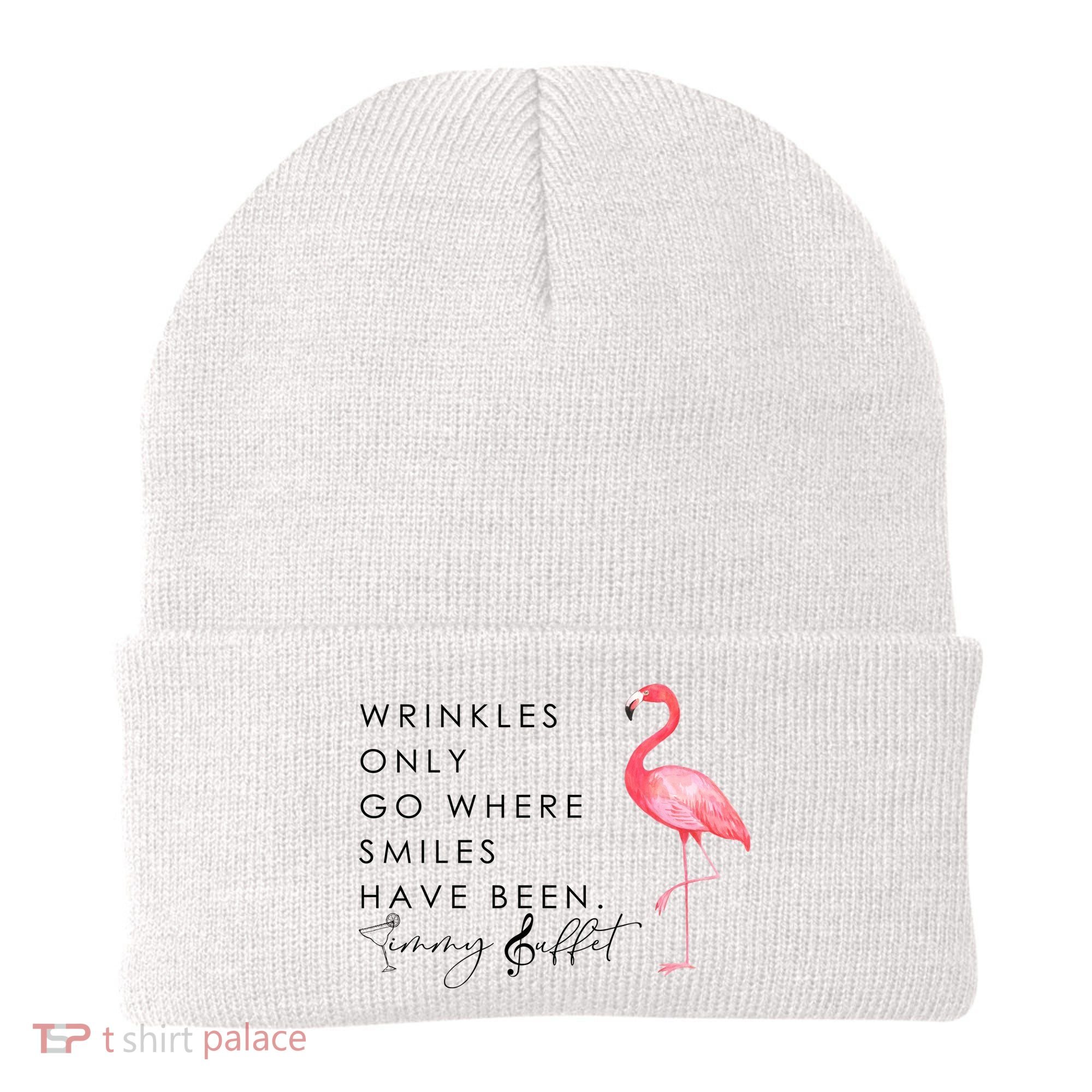 Wrinkles Only Go Where Smiles Have Been Cute Flamingo Beanie
