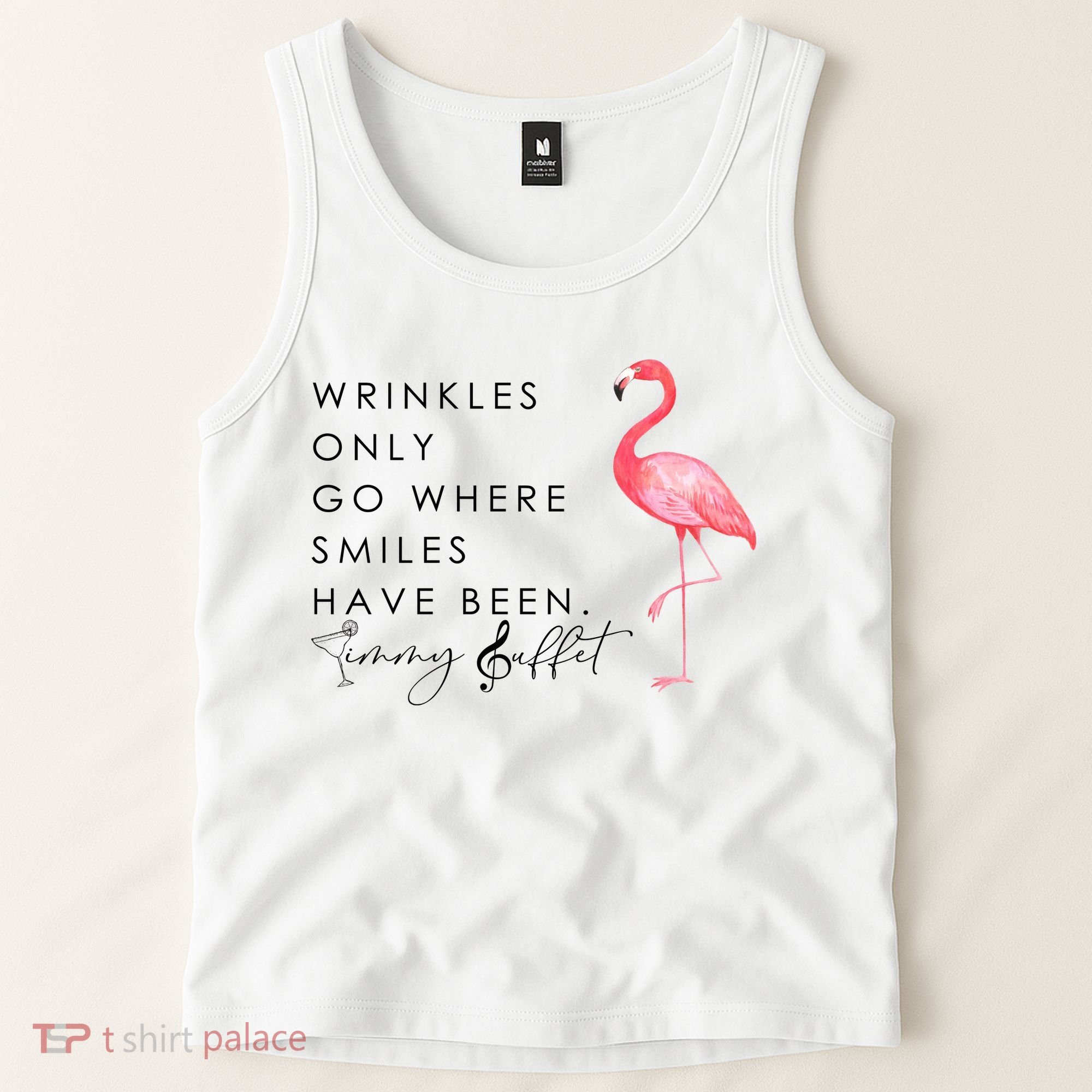 Wrinkles Only Go Where Smiles Have Been Cute Flamingo Tank Top