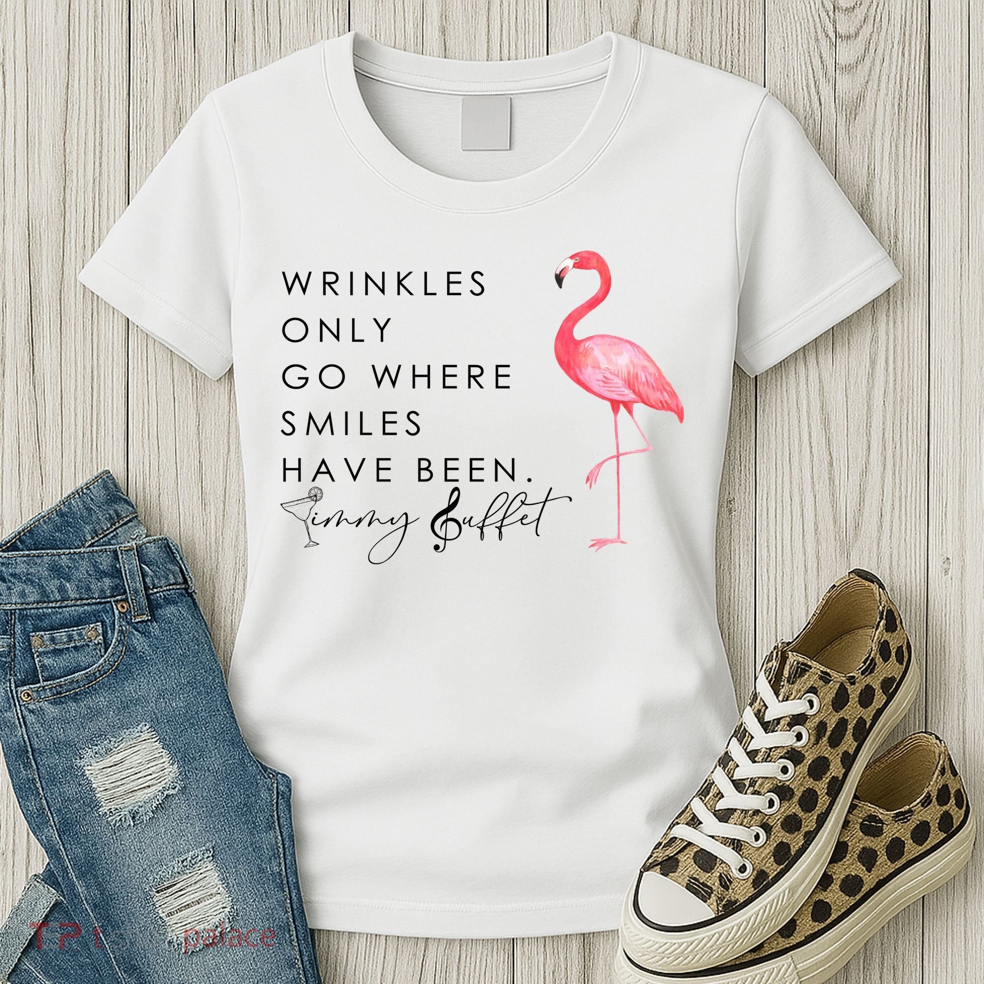 Wrinkles Only Go Where Smiles Have Been Cute Flamingo Women's T-Shirt