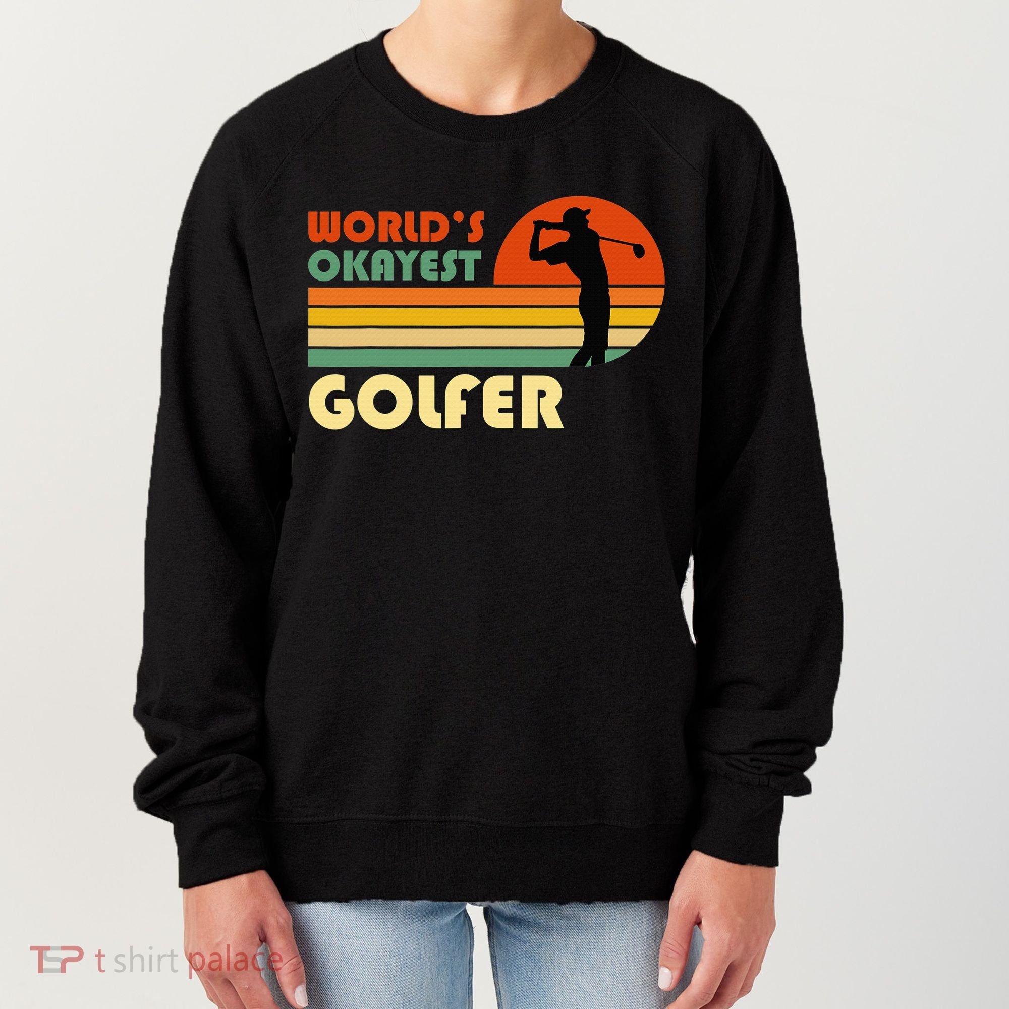 World's Okayest Golfer Funny Golf Retro Women's Sweatshirt