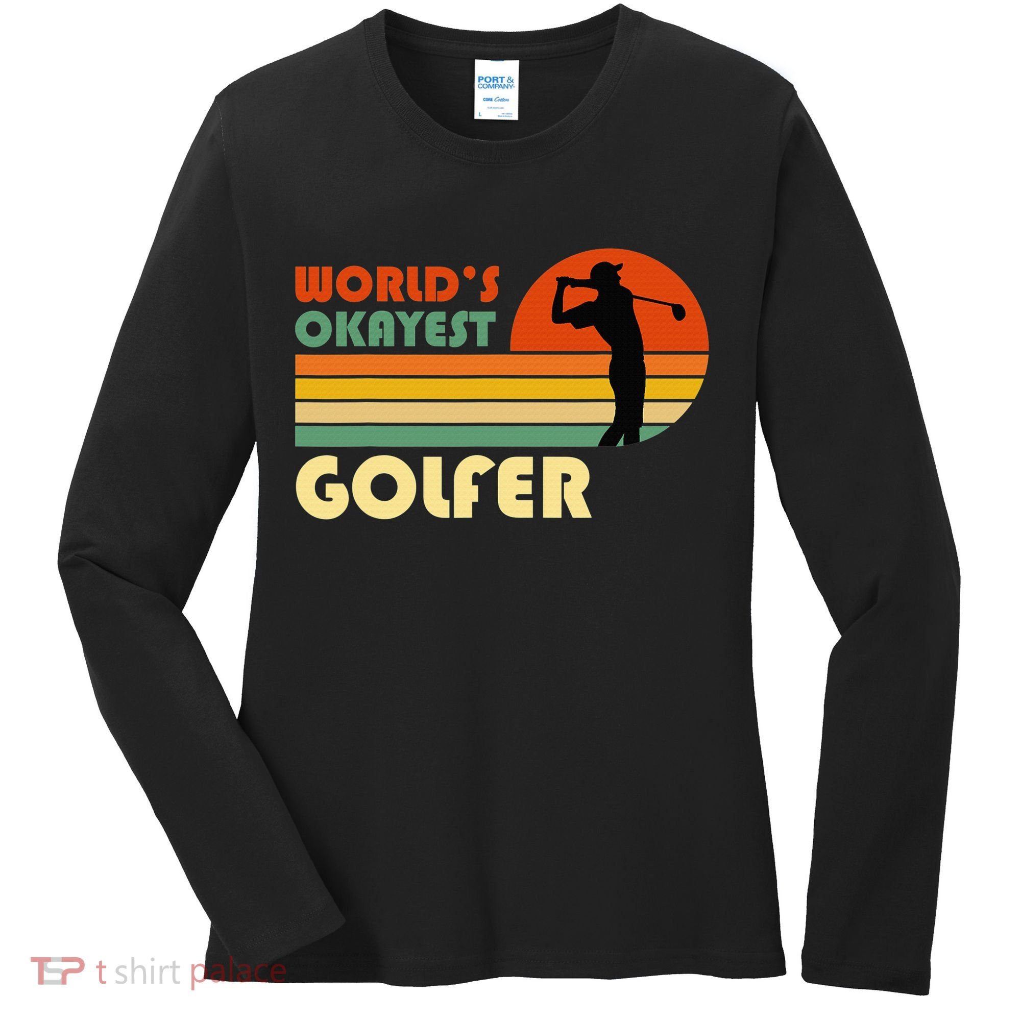 World's Okayest Golfer Funny Golf Retro Women's Long Sleeve Shirt