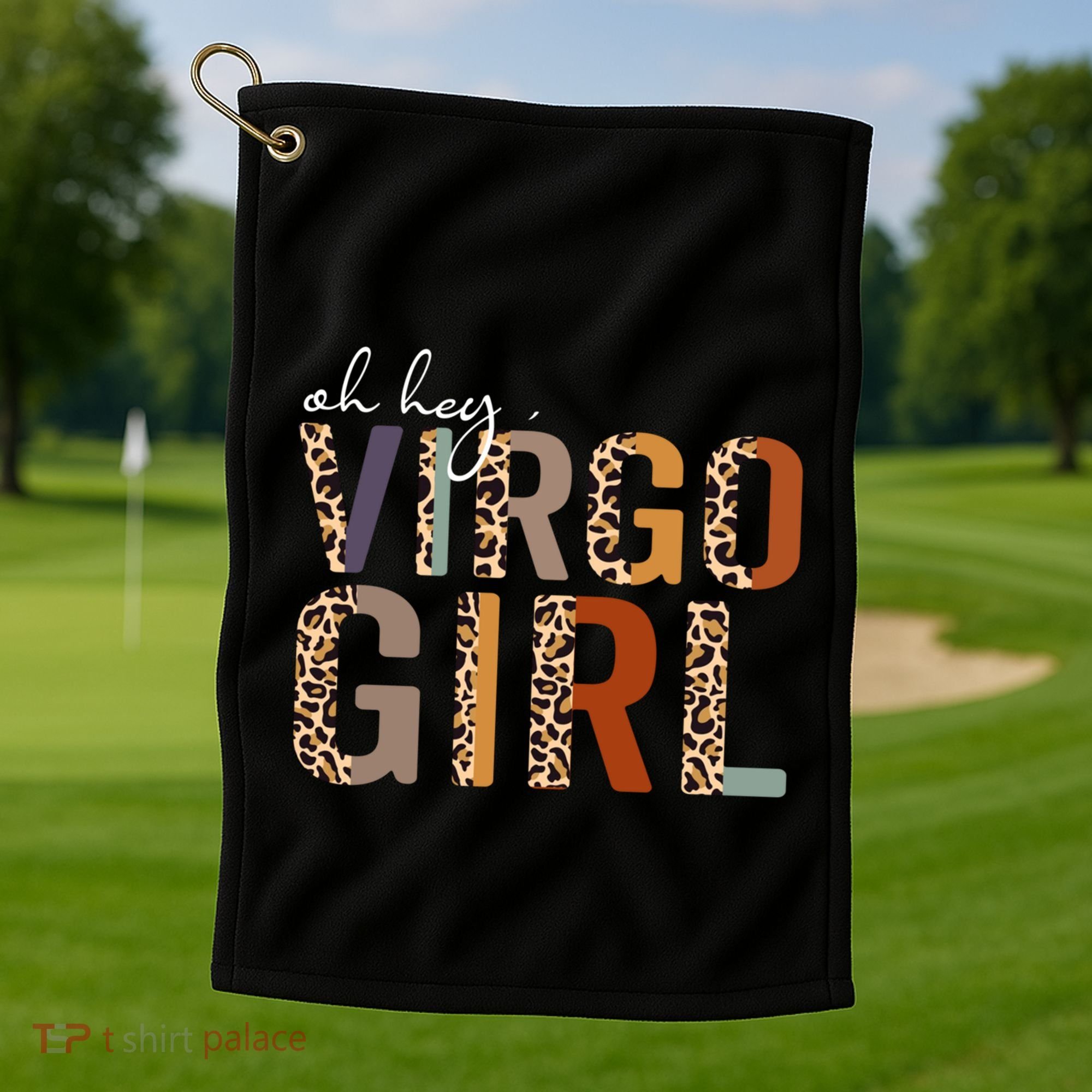 Wo Oh Hey Virgo Leopard August September Birthday Gift Golf Towel