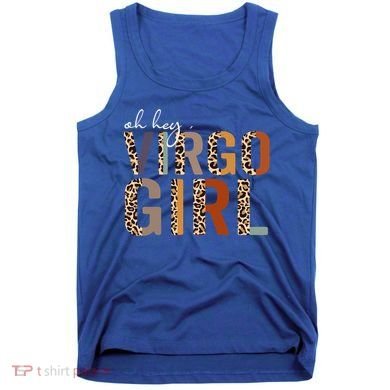 Wo Oh Hey Virgo Leopard August September Birthday Gift Tank Top
