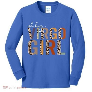 Wo Oh Hey Virgo Leopard August September Birthday Gift Kids Long Sleeve Shirt