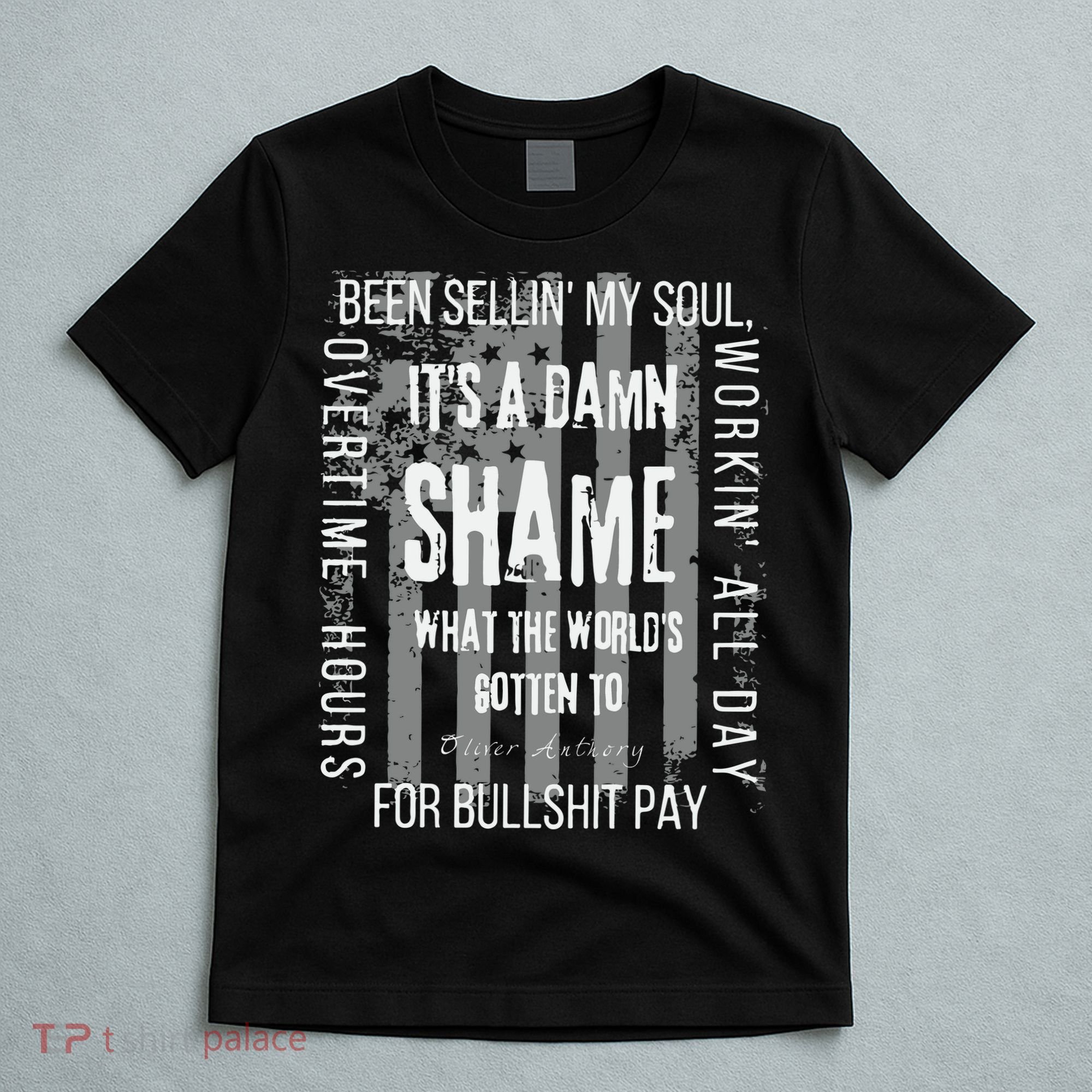 Working Overtime Hours For Bullshit Pay I Wanna Go Home Oliver Anthony T-Shirt