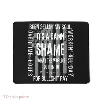 Working Overtime Hours For Bullshit Pay I Wanna Go Home Oliver Anthony Mousepad