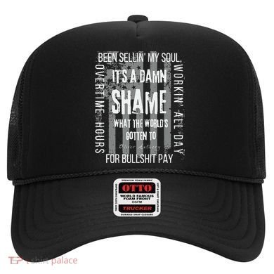Working Overtime Hours For Bullshit Pay I Wanna Go Home Oliver Anthony Hat