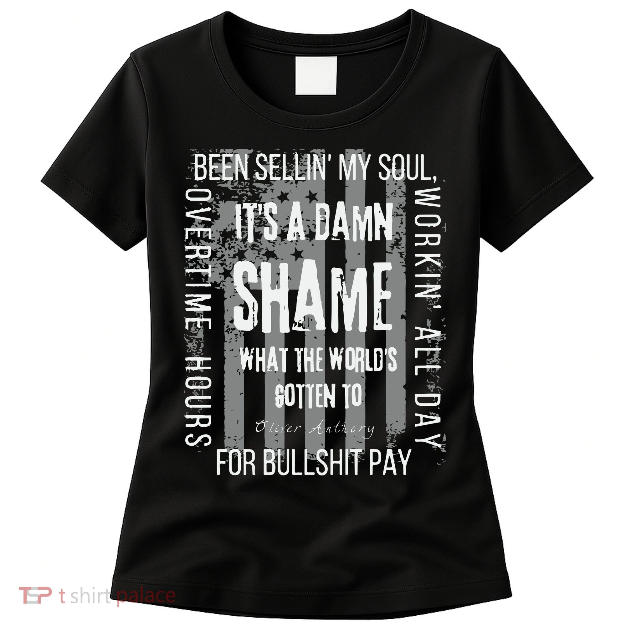 Working Overtime Hours For Bullshit Pay I Wanna Go Home Oliver Anthony Women's T-Shirt