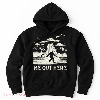 We Out Here Funny Bigfoot Mothman Cryptid Ufo Abduction Hoodie