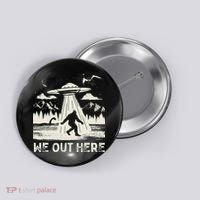 We Out Here Funny Bigfoot Mothman Cryptid Ufo Abduction Button thumb 0