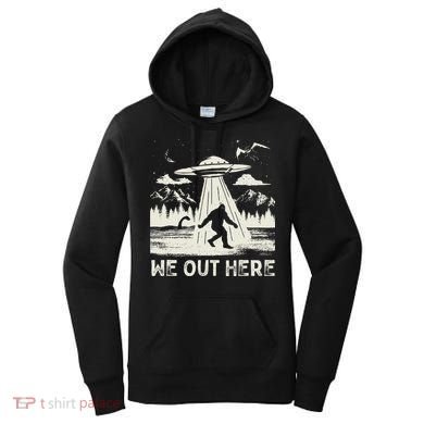 We Out Here Funny Bigfoot Mothman Cryptid Ufo Abduction Women's Hoodie