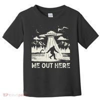 We Out Here Funny Bigfoot Mothman Cryptid Ufo Abduction Toddler T-Shirt thumb 0