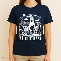 We Out Here Support All Your Local Mythical Cryptid Monsters T-Shirt thumb 4