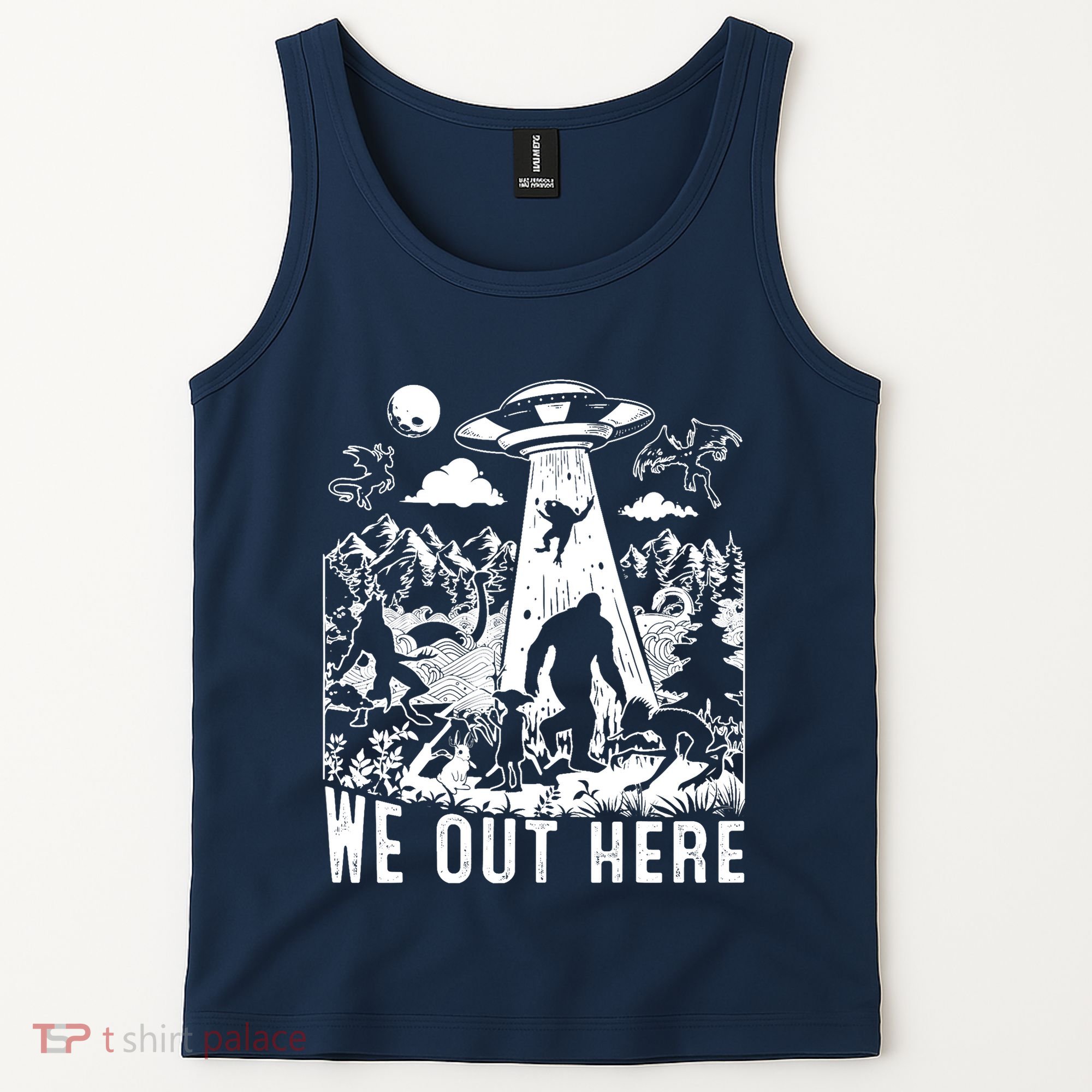 We Out Here Support All Your Local Mythical Cryptid Monsters Tank Top
