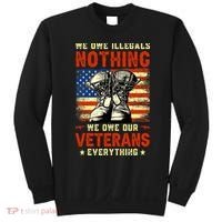 We Owe Illegals Nothing We Owe Our Veterans Everything Sweatshirt thumb 0