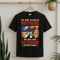 We Owe Illegals Nothing We Owe Our Veterans Everything T-Shirt thumb 2