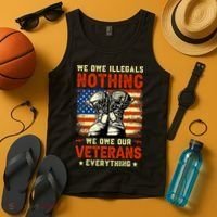 We Owe Illegals Nothing We Owe Our Veterans Everything Tank Top thumb 4