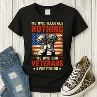 We Owe Illegals Nothing We Owe Our Veterans Everything Women's T-Shirt thumb 3