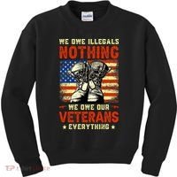 We Owe Illegals Nothing We Owe Our Veterans Everything Kids Sweatshirt thumb 0