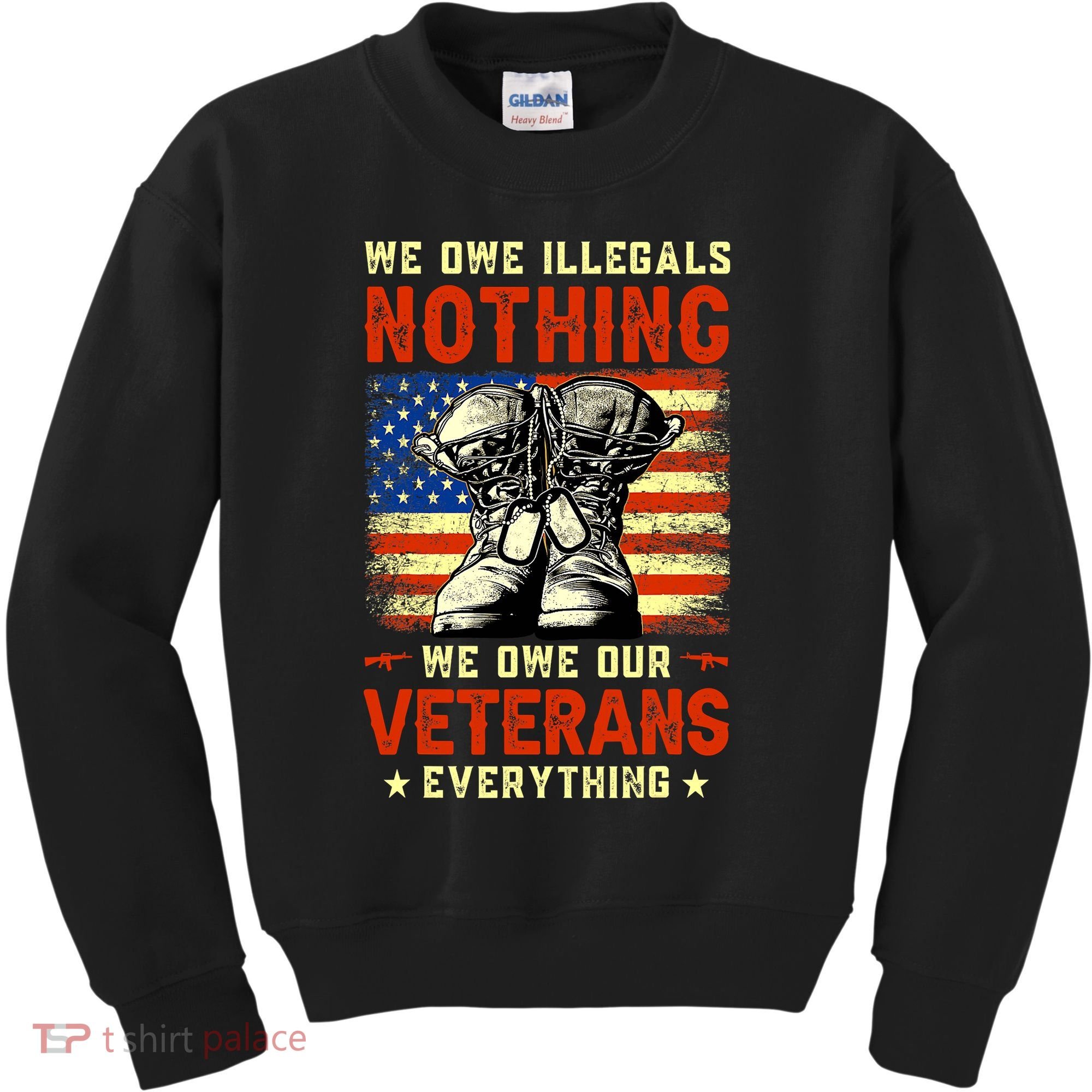 We Owe Illegals Nothing We Owe Our Veterans Everything Kids Sweatshirt