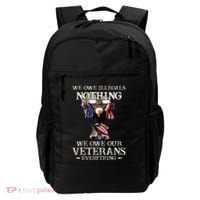 We Owe Illegals Nothing We Owe Our Veterans Everything Backpack thumb 0