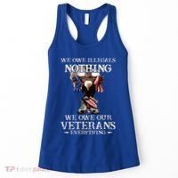 We Owe Illegals Nothing We Owe Our Veterans Everything Women's Tank Top thumb 0