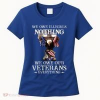 We Owe Illegals Nothing We Owe Our Veterans Everything Women's T-Shirt thumb 0